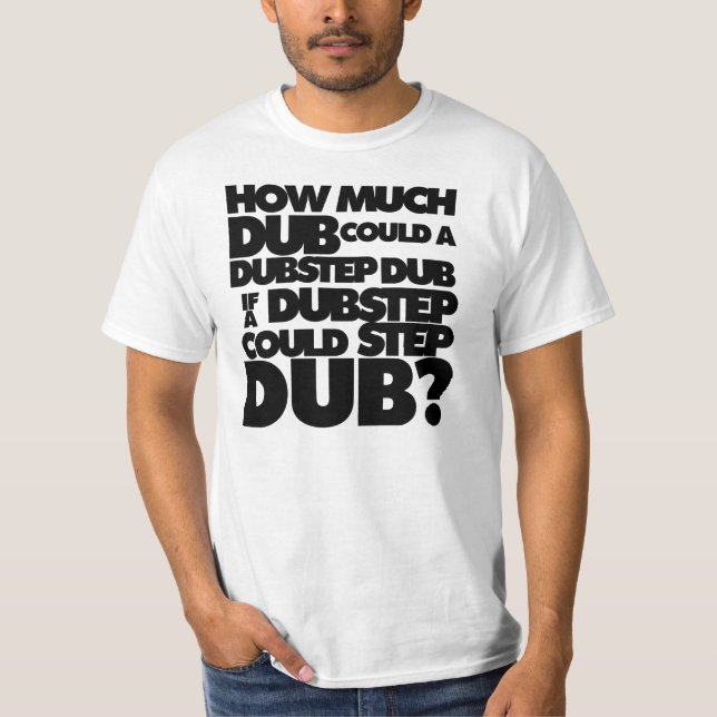 T-shirt Combien Dubstep ? (Devant)