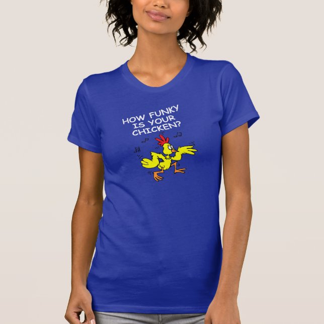 T-SHIRT COMBIEN GÉNIAL EST VOTRE POULET, COMBIEN LÂCHE EST (Devant)