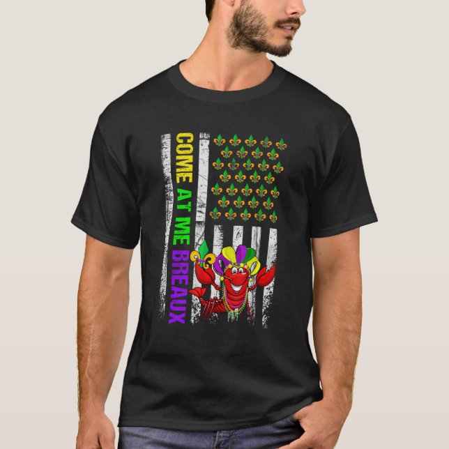 T-shirt Come At Me Breaux American Flag Mardi Gras Carniva (Devant)