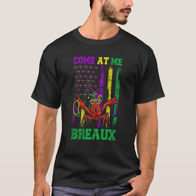 T-shirt Come At Me Breaux Crawfish Beads Mardi Gras Flag (Devant)