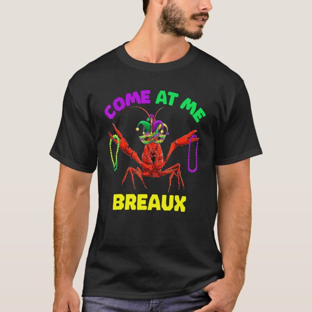 T-shirt Come At Me Breaux, Mardi Gras Outfit For Women Men (Devant)