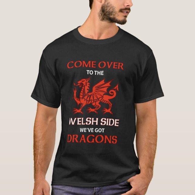 T-shirt Come Over To The Welsh Side Wales Dragon (Devant)