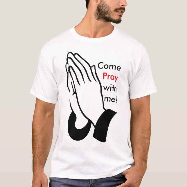 T-shirt Come Pray witme ! (Devant)