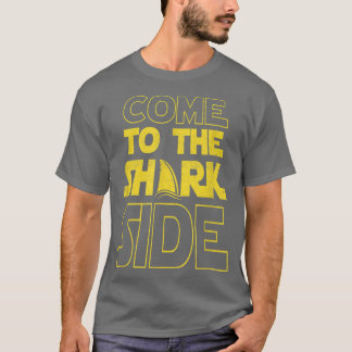T-shirt Come To The Shark Side FunnyMovie Joke Poster 