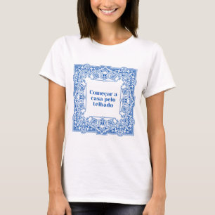 T-shirt Começar a casa pelo telhado, azulejo