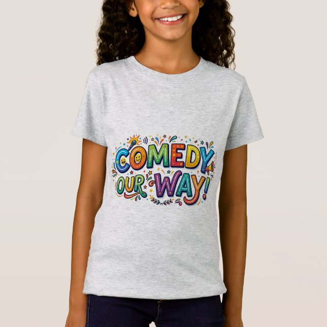 T-Shirt Comédie à notre façon. (Devant)