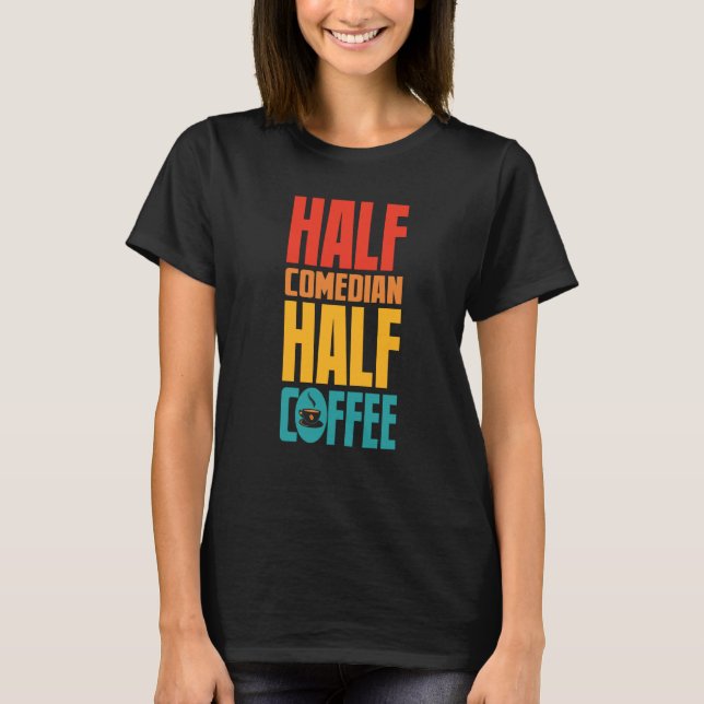 T-shirt Comédien Pour Café (Devant)