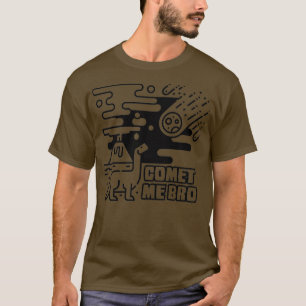 T-shirt Comet Me Bro