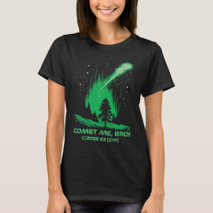 T-shirt Comet Me Bro Green Comet C2022 E3 ZTF