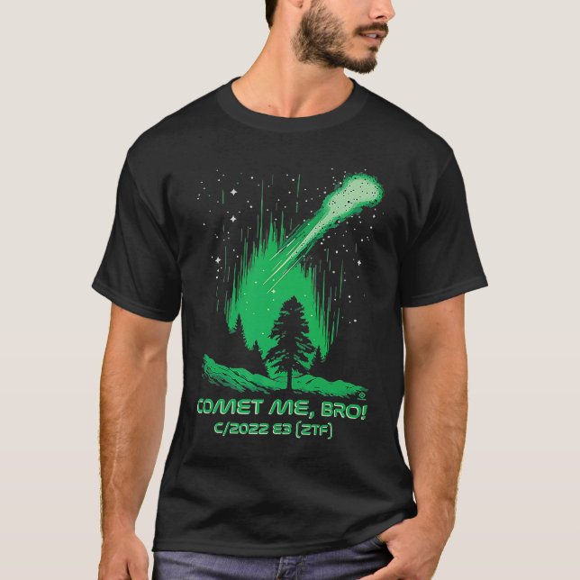 T-shirt Comet Me Bro  Green Comet  C2022 E3 ZTF (Devant)