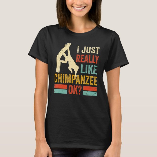 T-shirt Comme Chimpanzé Ok Singe Chimp Ape Chimp Wildlife  (Devant)
