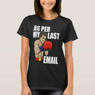 T-shirt Comme Dans Mon Dernier E-Mail Boxing Femmes Human