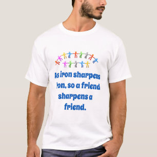 T-shirt Comme Fer Sharpens Fer - Citation d'amitié