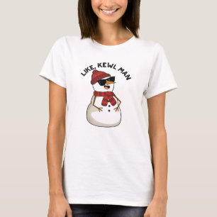 T-shirt Comme Kewl Man Drôle Cool Snowman Pun