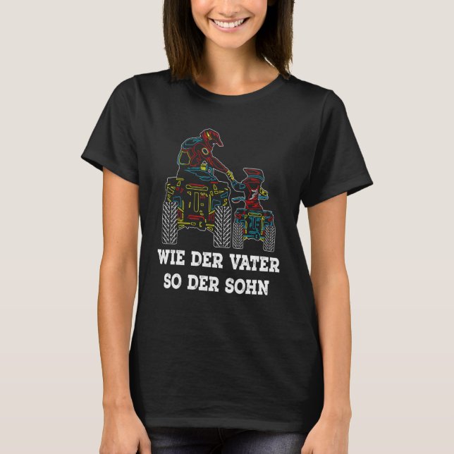 T-shirt Comme Le Père Donc Le Fils Atv Papa Quad Driver (Devant)