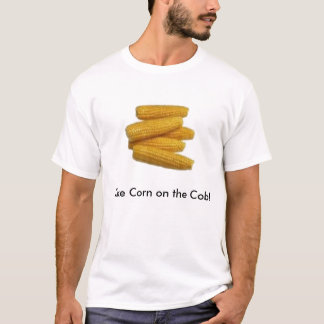 T-shirt Comme l'épi de maïs !
