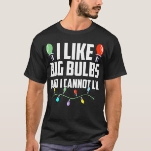 T-shirt Comme les grandes ampoules et je ne peux pas menti