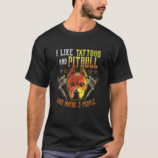 T-shirt Comme Les Tatouages Et Le Pitbull Chien Et Peut-Êt (Devant)