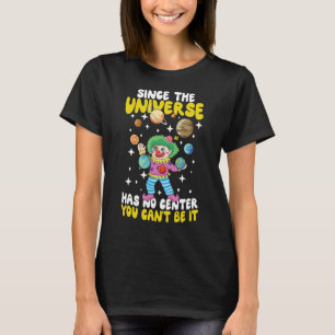T-shirt Comme l'univers n'a pas de centre, on ne peut pas