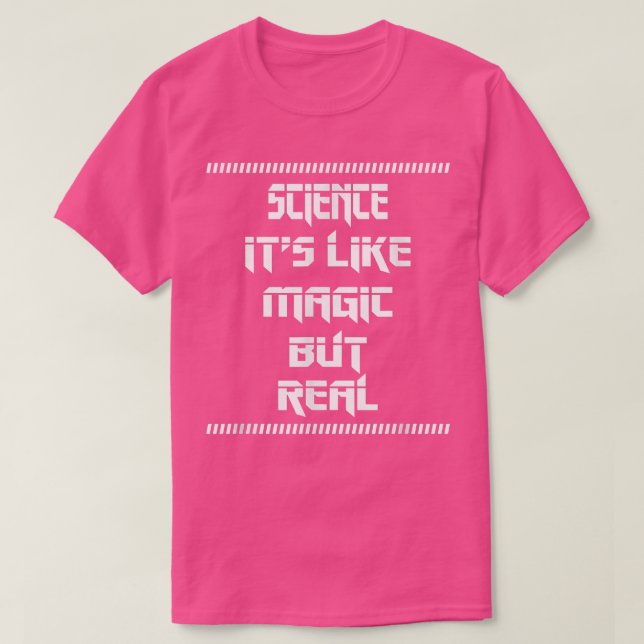 T-shirt Comme Magie Mais Véritable Science Drôle Citation  (Design devant)