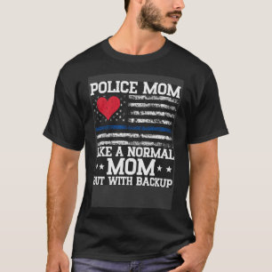 T-shirt Comme maman normale mais avec la maman agent de po