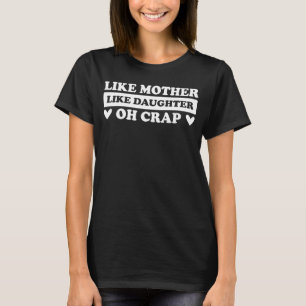 T-shirt Comme Mère Comme Fille Oh Merde Fête des Mères