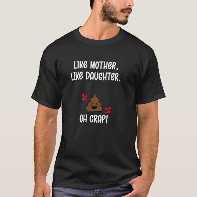 T-shirt Comme mère comme fille Oh mon dieu les filles Mama (Devant)