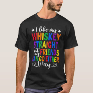 T-shirt Comme Mon Whiskey Droit Amis Lgbtq Gay Fier A