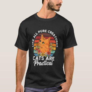 T-shirt Comme toutes les créatures pures, les chats sont p