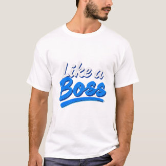 T-shirt comme un boss