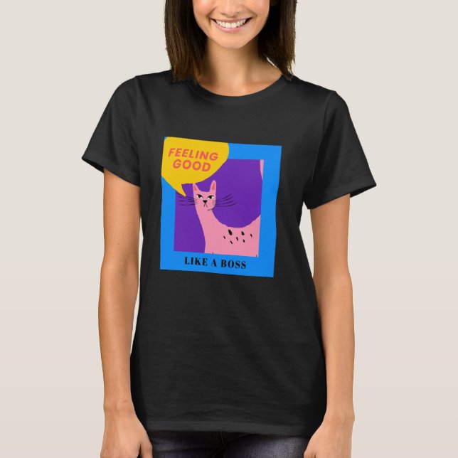 T-shirt Comme un chat boss ! Bien dans sa peau (Devant)