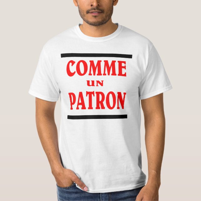 T-shirt Comme un PATRON en français. PATRON DE L'ONU DE (Devant)
