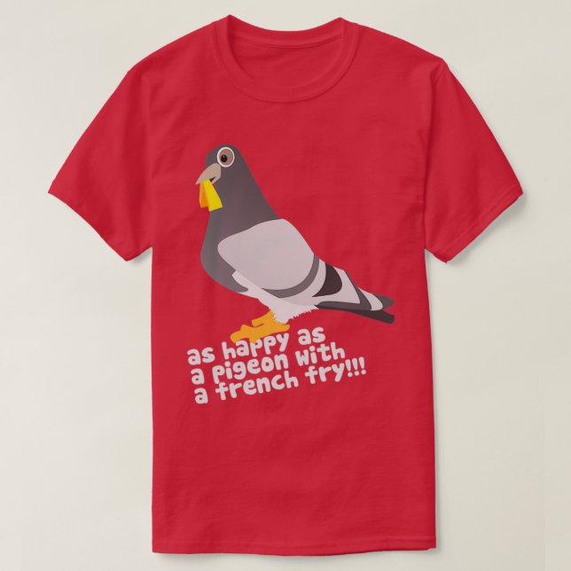 T-shirt Comme un pigeon avec une friture française (Design devant)