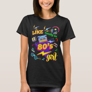 T-shirt Comme une fille des années 80 Retro Retour à la fi