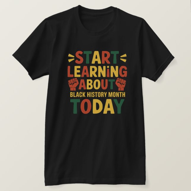 T-shirt Commencer à apprendre sur le mois de l'histoire de (Design devant)
