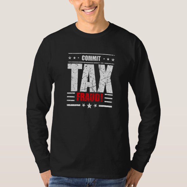 T-shirt Commencer la prime de fraude fiscale (Devant)