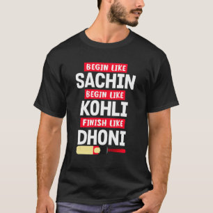 T-shirt Commencer Sachin Vivre Comme Kohli Finir Dhoni Cri