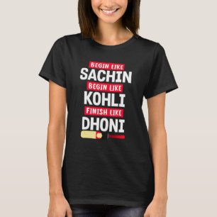 T-shirt Commencer Sachin Vivre comme Kohli Terminer Dhoni