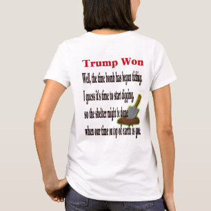 T-shirt Commencez à creuser, atout a remporté l'électio