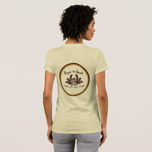 T-shirt Commencez à parler quand la rosée tombe tee shirt 