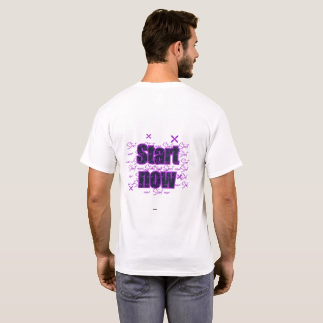 T-shirt Commencez Maintenant – Conception Motivationnelle  (Dos entier)