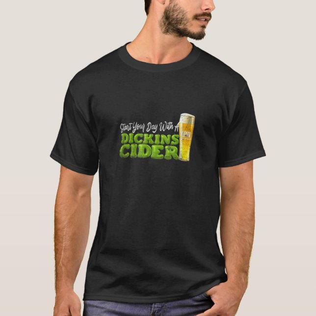 T-shirt Commencez Votre Journée Avec Un Dickins Cider Funn (Devant)