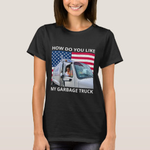 T-shirt Comment aimez-vous mon trajet en camion de garage