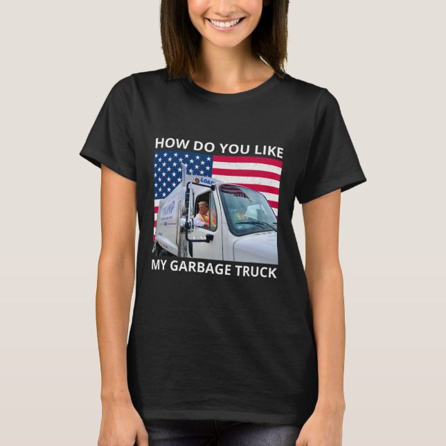 T-shirt Comment aimez-vous mon trajet en camion de garage  (Devant)