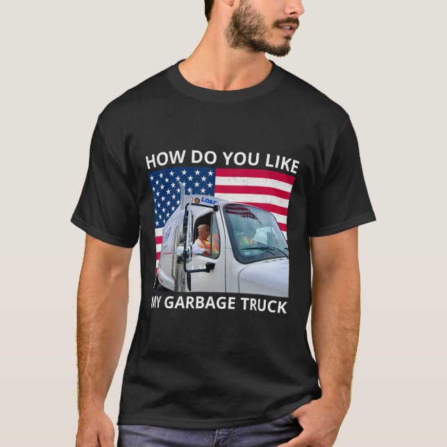 T-shirt Comment aimez-vous mon trajet en camion de garage  (Devant)