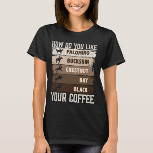 T-shirt Comment Aimez-Vous Votre Café, Cheval Amoureux des