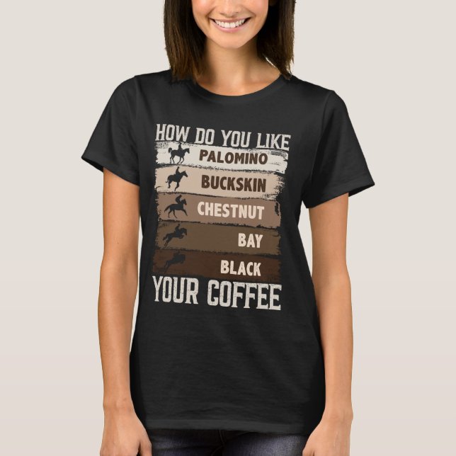 T-shirt Comment Aimez-Vous Votre Café, Cheval Amoureux des (Devant)