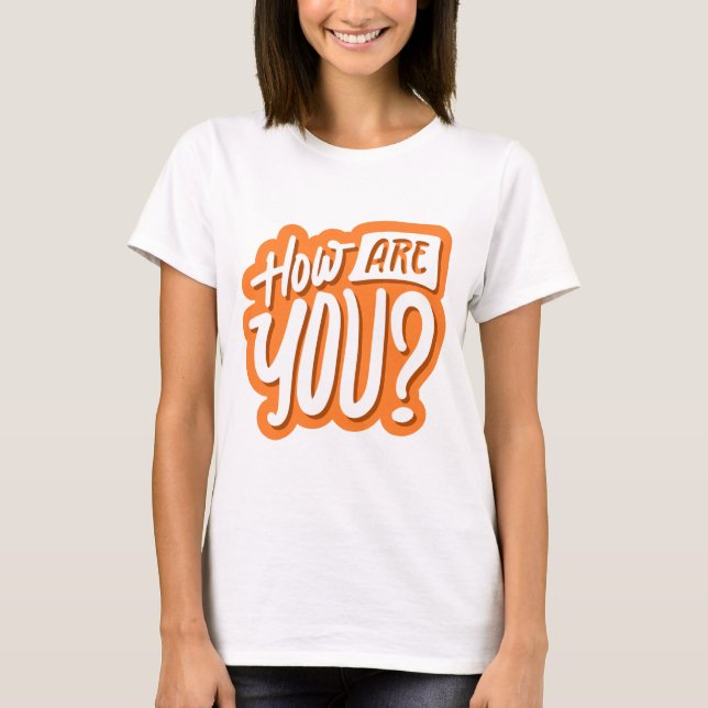 T-shirt « Comment allez-vous ? » – Graphisme amica (Devant)