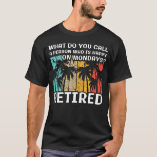 T-shirt Comment appelez-vous une personne qui est heureuse
