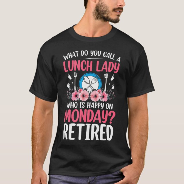 T-shirt Comment appelle-t-on une dame de cantine heureuse  (Devant)